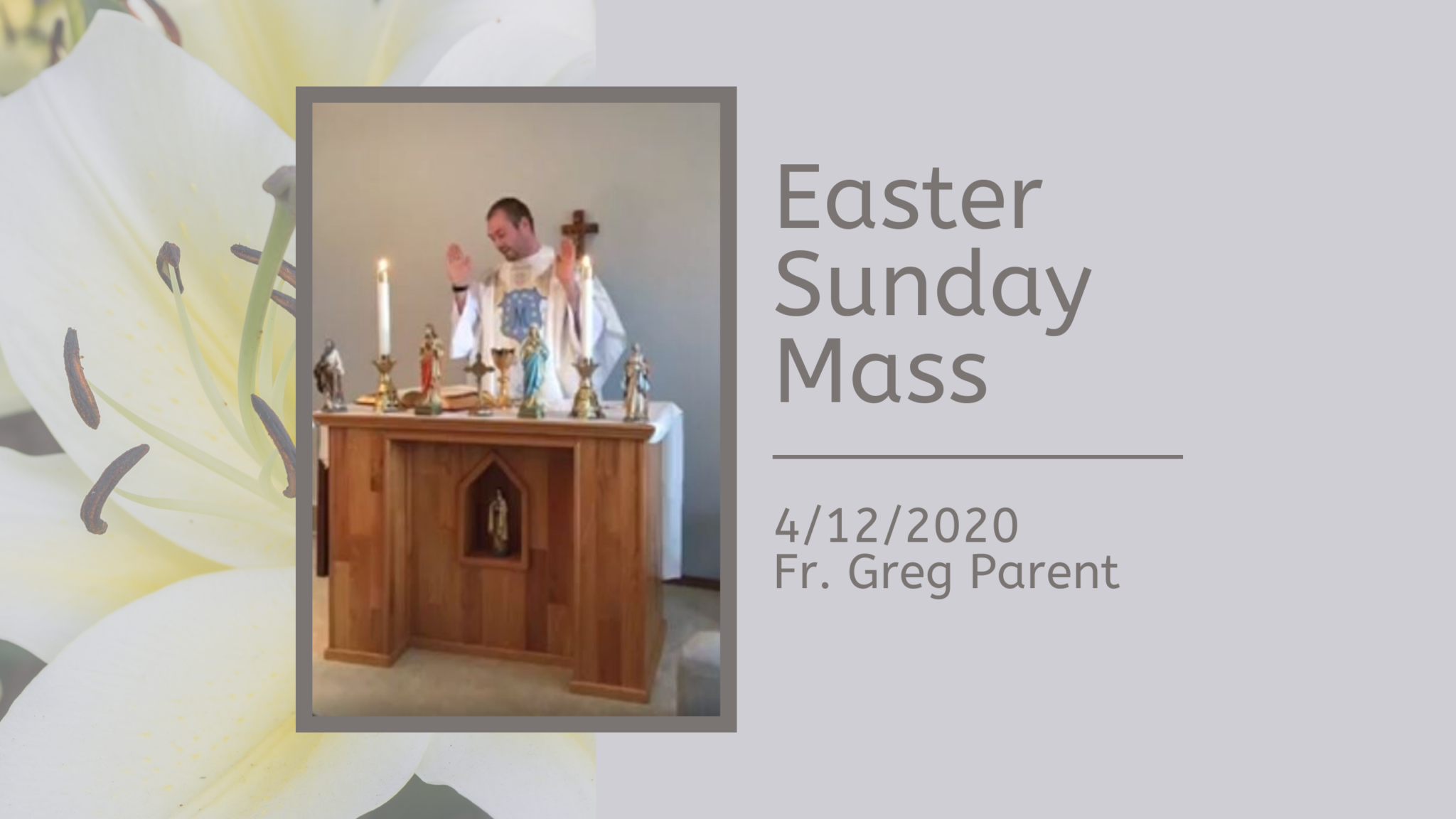 Easter Mass Online with Fr. Greg Quad Parishes of Green Bay